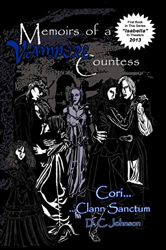 Memoirs of a Vampire Countess: Cori . . . . . . Clan Sanctum