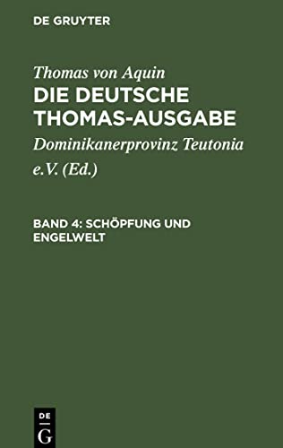 Die deutsche Thomas-Ausgabe, Band 4, Schöpfung und Engelwelt: I: 44¿64