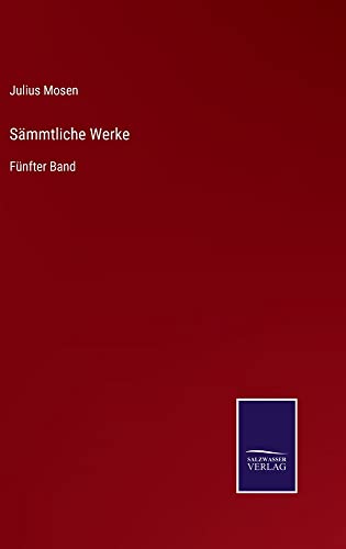 Sämmtliche Werke: Fünfter Band