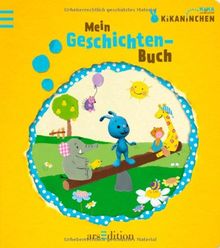 Kikaninchen - Mein Geschichtenbuch: 13 spannende Abenteuer zum Vorlesen