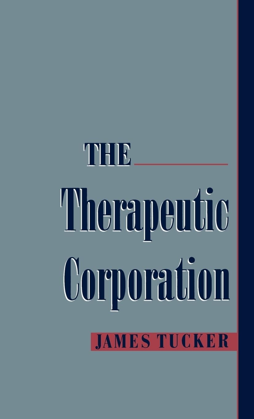 The Therapeutic Corporation (STUDIES ON LAW AND SOCIAL CONTROL)
