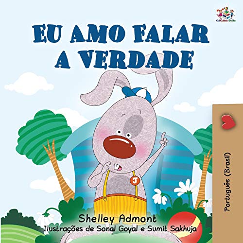 Shelley Admont I Love To Tell The Truth (Portuguese Book For Children - Brazilian), Brazilian Portuguese Edition (Portuguese Bedtime Collection - Brazil)