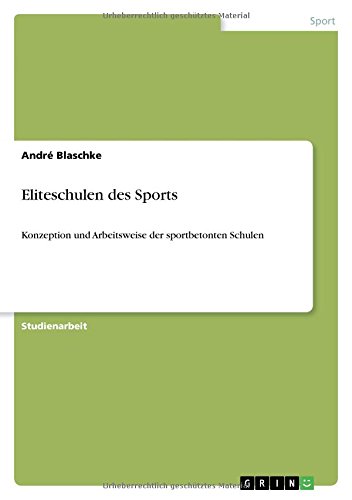 Eliteschulen des Sports: Konzeption und Arbeitsweise der sportbetonten Schulen