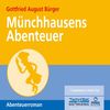 Münchhausens Abenteuer. 3 CDs: Abenteuerroman