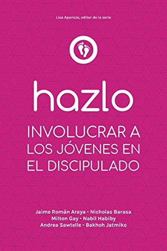HAZLO: INVOLUCRAR A LOS JÓVENES EN EL DISCIPULADO