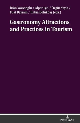 Gastronomy Attractions and Practices in Tourism