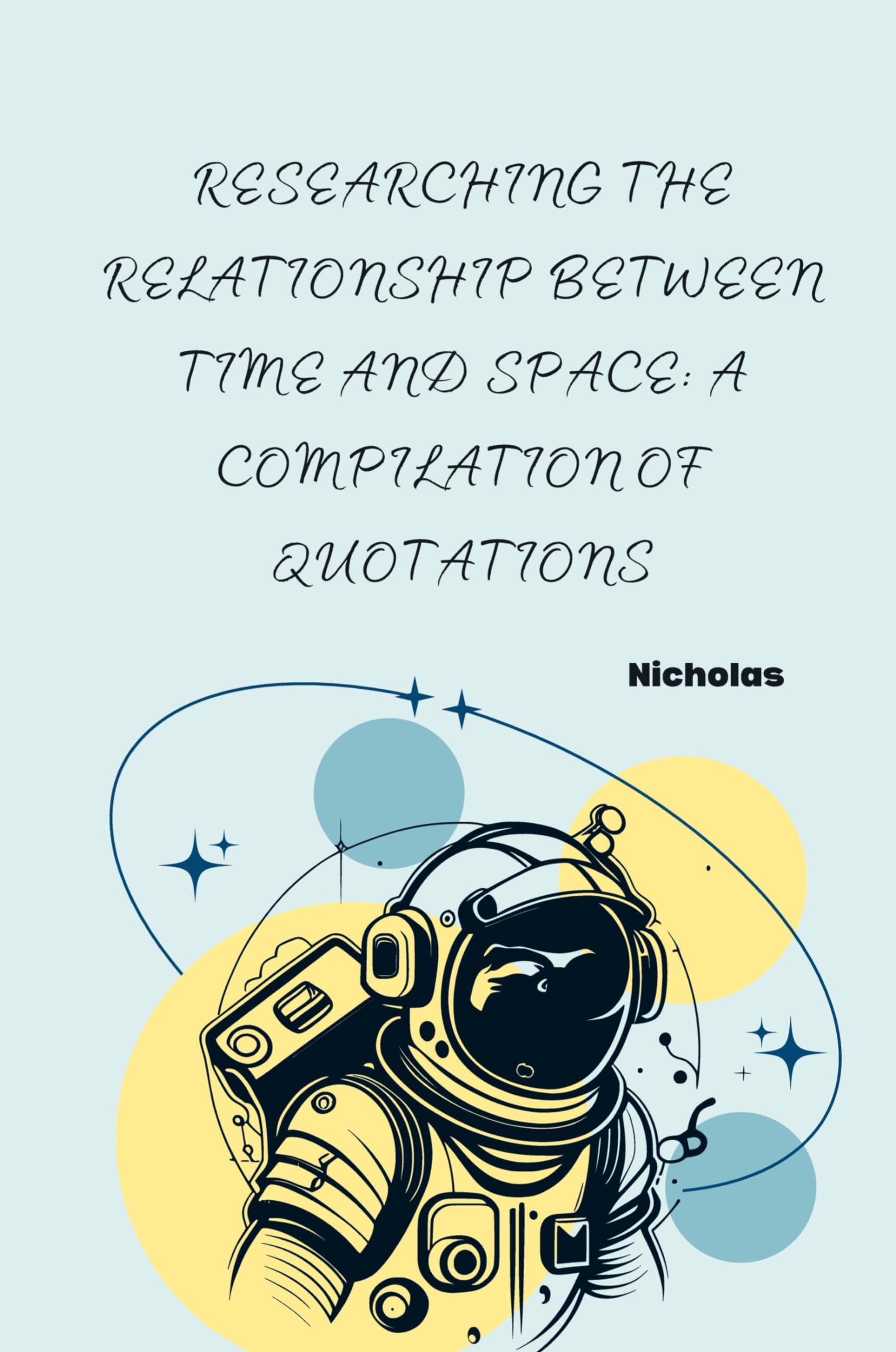 Researching the Relationship Between Time and Space: A Compilation of Quotations: DE