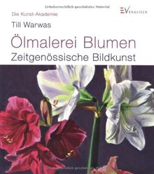 Ölmalerei Blumen: Zeitgenössische Bildkunst