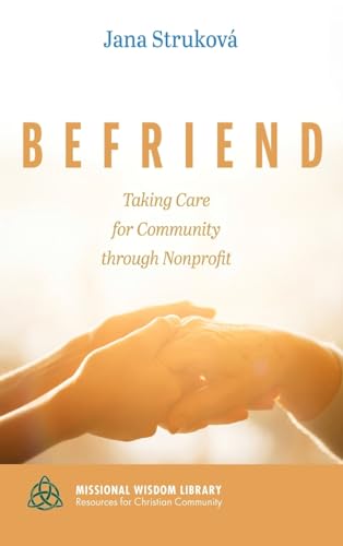 Befriend (Missional Wisdom Library: Resources for Christian Community)
