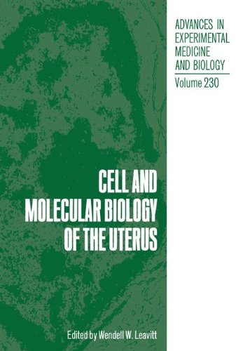 Cell and Molecular Biology of the Uterus (Advances in Experimental Medicine and Biology, Band 230)