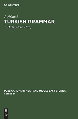 Turkish Grammar (Publications in Near and Middle East Studies. Series B, 1, Band 1)