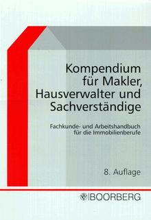 Kompendium für Makler, Hausverwalter und Sachverständige. Fachkunde- und Arbeitshandbuch für die Immobilienberufe von Jutta Breiholdt | Buch | Zustand sehr gut