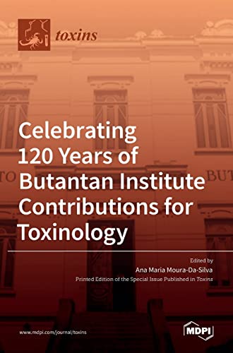 Celebrating 120 Years of Butantan Institute Contributions for Toxinology