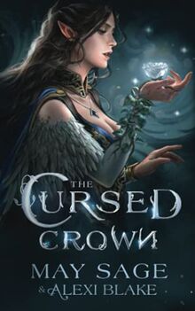 The Cursed Crown (The Darker Woods, Band 3) von Sage, May | Buch | Zustand sehr gut