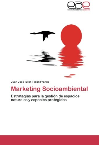 Marketing Socioambiental: Estrategias para la gestión de espacios naturales y especies protegidas
