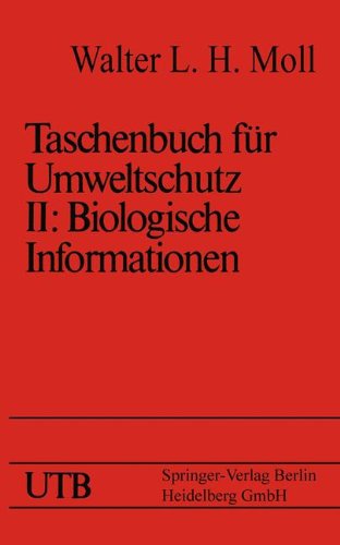 Taschenbuch für Umweltschutz: Band II: Biologische Informationen (Uni-Taschenbücher)