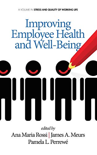 Improving Employee Health and Well Being (Hc) (Stress and Quality of Working Life)