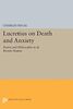 Lucretius on Death and Anxiety: Poetry and Philosophy in DE RERUM NATURA (Princeton Legacy Library)