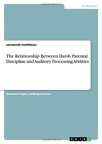 The Relationship Between Harsh Parental Discipline and Auditory Processing Abilities