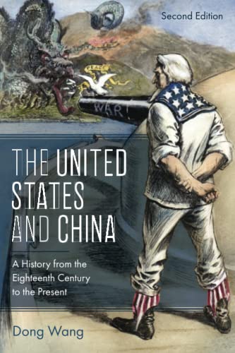The United States and China: A History from the Eighteenth Century to the Present: A History from the Eighteenth Century to the Present, Second Edition (Asia/Pacific/perspectives)