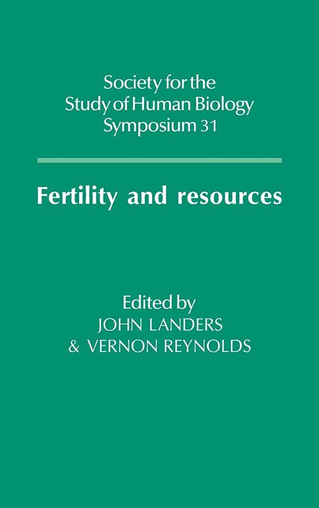 Fertility and Resources (Society for the Study of Human Biology Symposium Series)