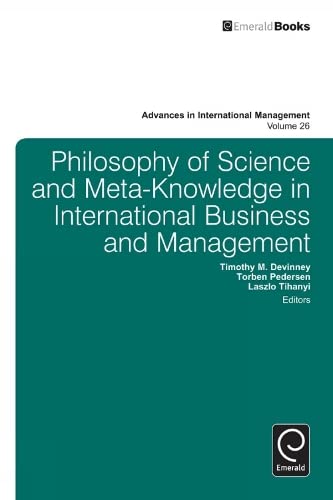 Philosophy of Science and Meta-Knowledge in International Business and Management (Advances in International Management, 26, Band 26)