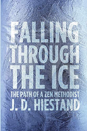 Falling Through the Ice: The Path of a Zen Methodist