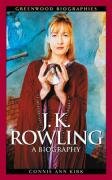 J. K. Rowling: A Biography (Greenwood Biographies)
