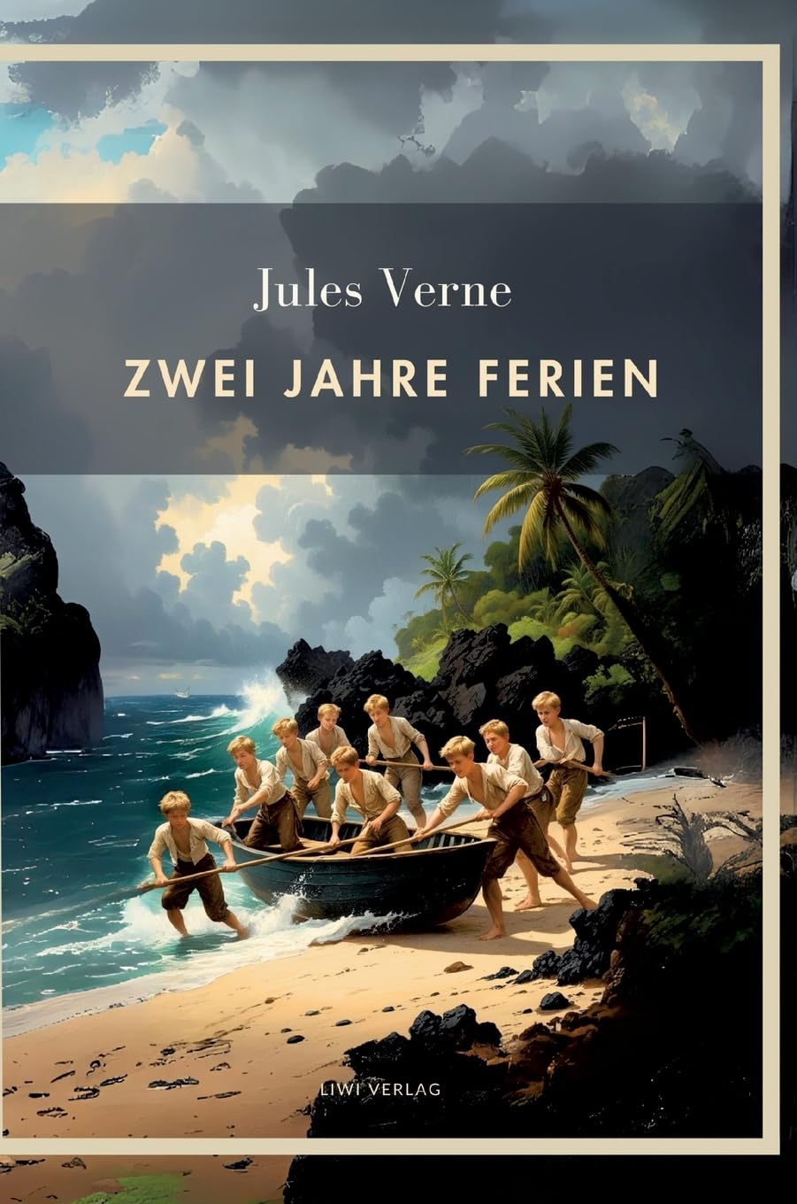 Jules Verne: Zwei Jahre Ferien. Vollständige Neuausgabe