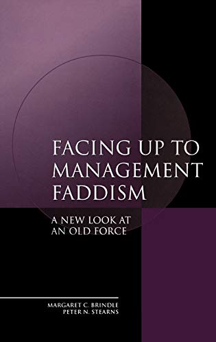 Facing Up to Management Faddism: A New Look at an Old Force