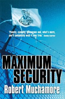 Cherub 03. Maximum Security: Bk. 3