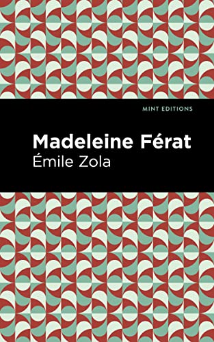 Madeleine Férat (Mint Editions―Tragedies and Dramatic Stories)