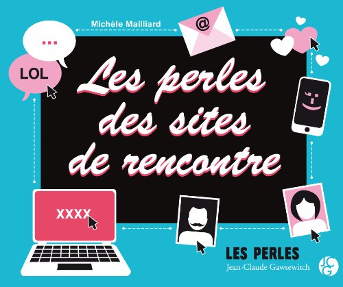 Les Perles Des Sites De Rencontre