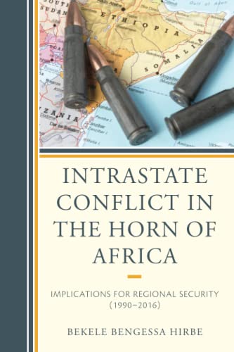 Intrastate Conflict in the Horn of Africa: Implications for Regional Security (1990–2016)