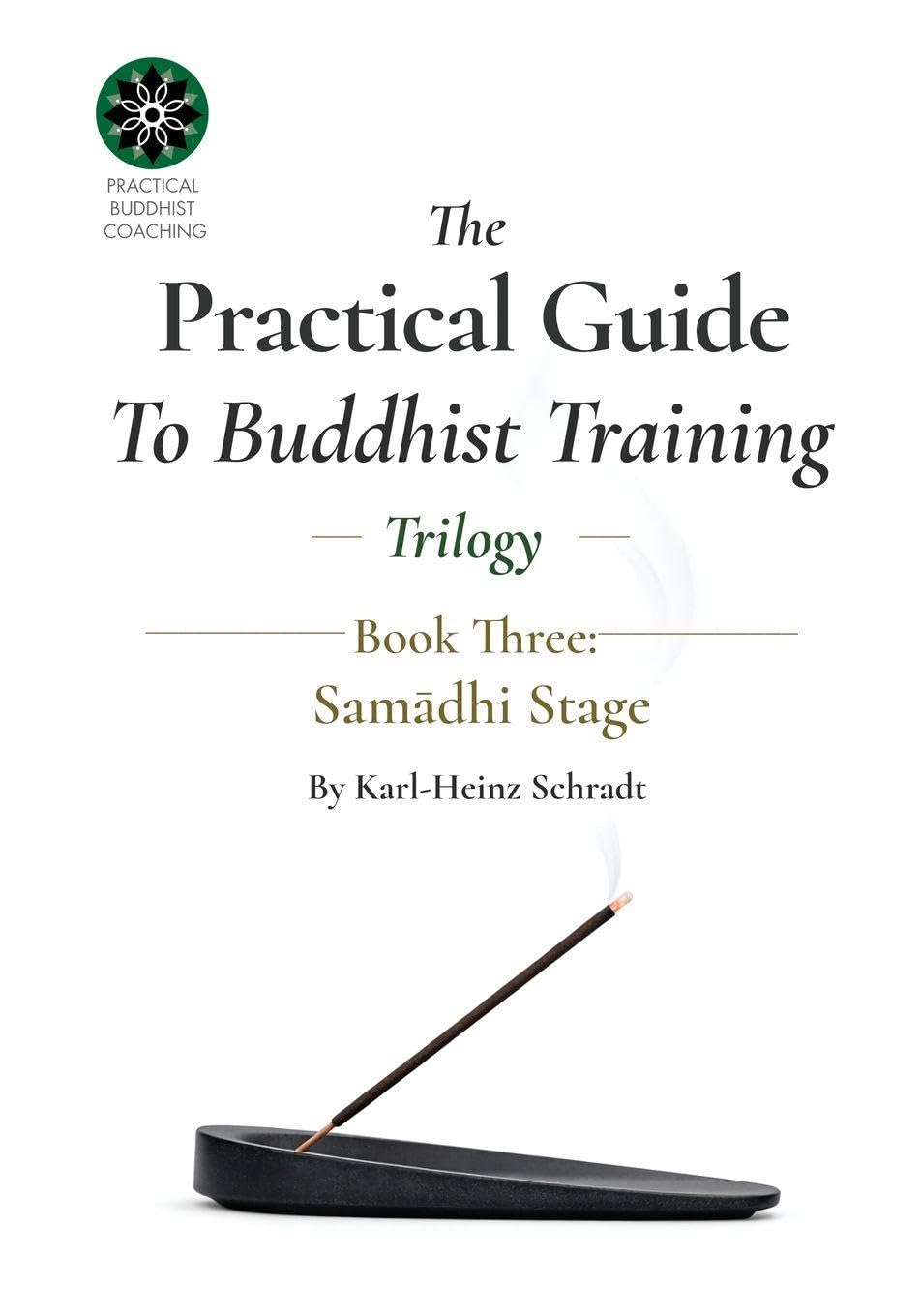 The Practical Guide To Buddhist Training - (Trilogy) - 3. Sam¿dhi
