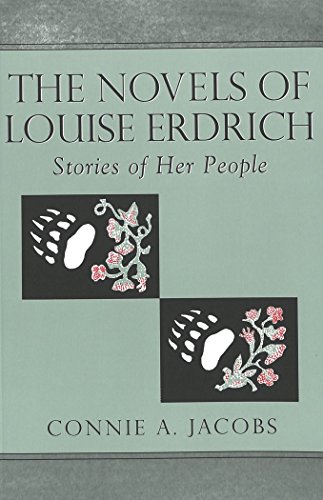 The Novels of Louise Erdrich: Stories of Her People (American Indian Studies)