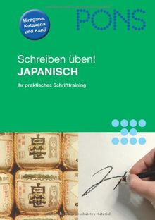 PONS Schreiben üben! Japanisch: Das praktische Schrifttraining. Hiragana und Katakana. Übungsheft
