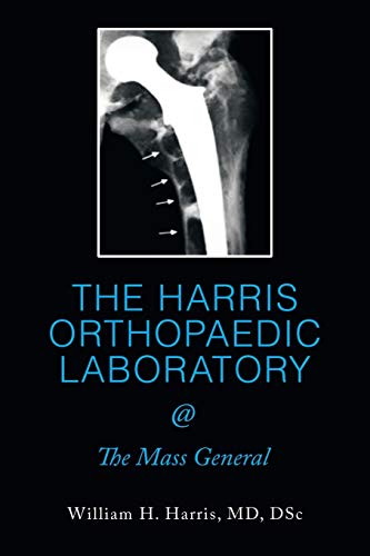 THE HARRIS ORTHOPAEDIC LABORATORY @ The Mass General