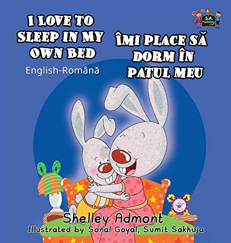 I Love to Sleep in My Own Bed: English Romanian Bilingual Book (English Romanian Bilingual Collection)
