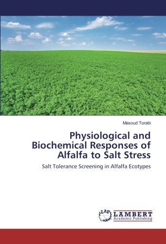 Physiological and Biochemical Responses of Alfalfa to Salt Stress: Salt Tolerance Screening in Alfalfa Ecotypes
