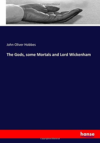 The Gods, some Mortals and Lord Wickenham