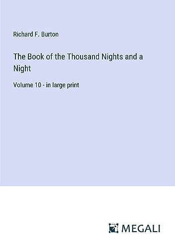 The Book of the Thousand Nights and a Night: Volume 10 - in large print