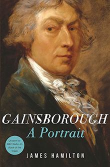 Gainsborough: A Portrait