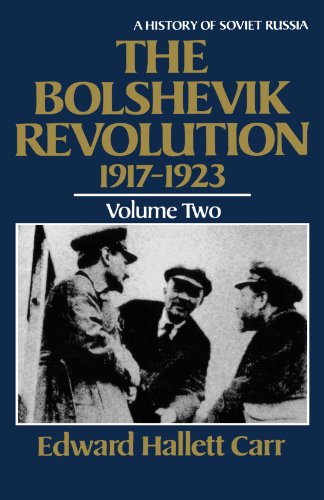 The Bolshevik Revolution, 1917-1923, Vol. 2 (History of Soviet Russia): A History of Soviet Russia