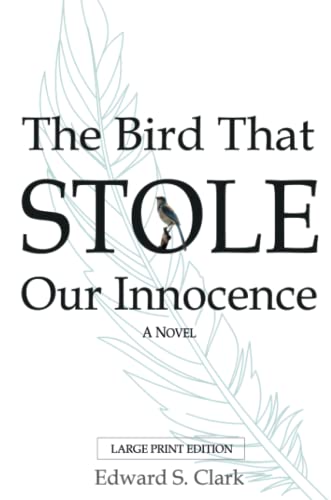 The Bird That Stole Our Innocence