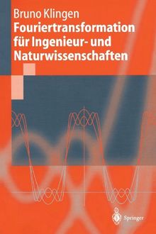 Fouriertransformation Für Ingenieur- Und Naturwissenschaften (Springer-Lehrbuch) (German Edition)