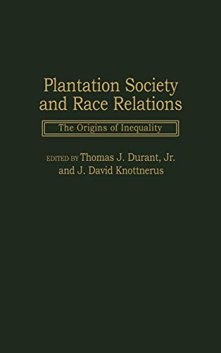 Plantation Society and Race Relations: The Origins of Inequality