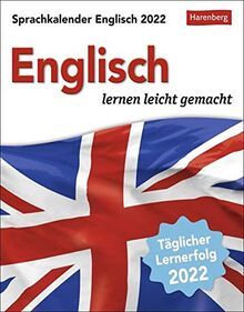 Sprachkalender Englisch - lernen leicht gemacht - Tagesabreißkalender 2022 mit Grammatik - & Wortschatztraining - zum Aufstellen oder Aufhängen - 12,5 x 16 cm: Sprachen lernen leicht gemacht