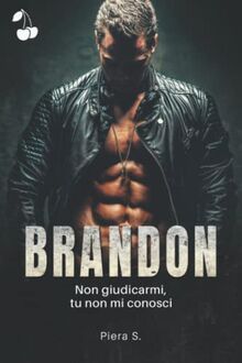 Brandon: Non giudicarmi, tu non mi conosci