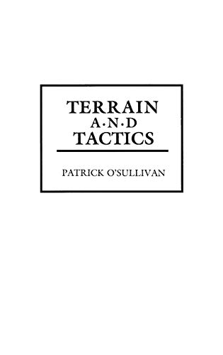 Terrain and Tactics (Contributions in Military Studies)